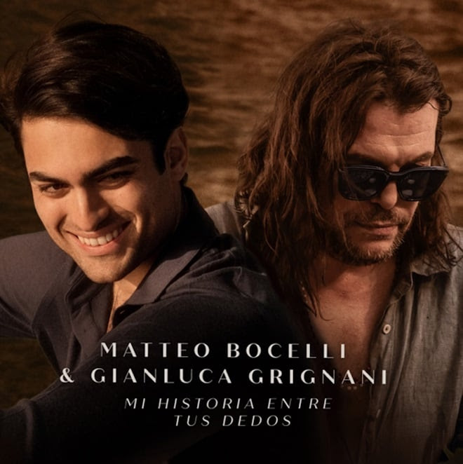MATTEO BOCELLI LANZA SINGLE CON LA ESTRELLA ITALIANA GIANLUCA GRIGNANI