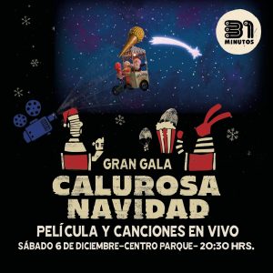 Gran Gala “31 Minutos: Calurosa Navidad” – Película y canciones en vivo